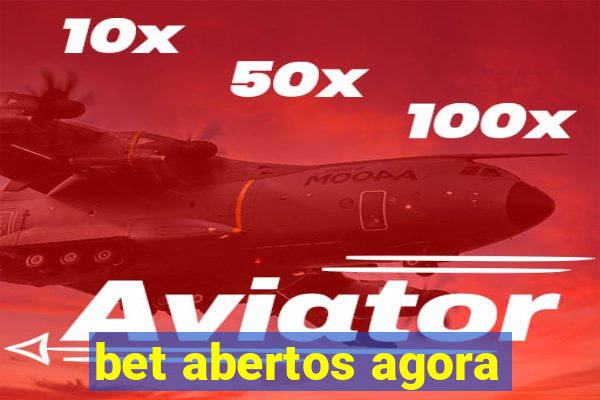 bet abertos agora